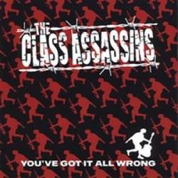 The Class Assassins : You've Got It All Wrong
